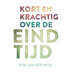 Kort en krachtig over de eindtijd - luisterboek
