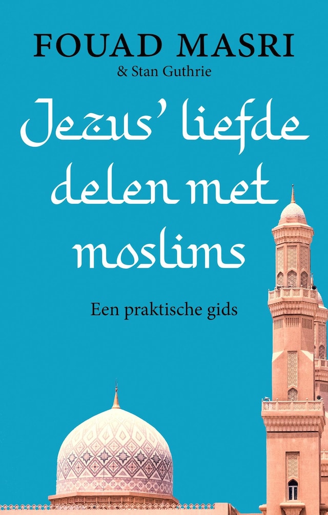 Book cover for Jezus' liefde delen met moslims