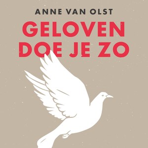 Geloven doe je zo - luisterboek