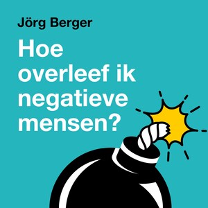 Hoe overleef ik negatieve mensen - luisterboek