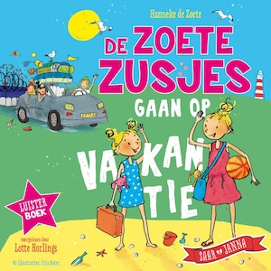 De Zoete Zusjes gaan op vakantie - luisterboek