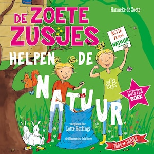 De Zoete Zusjes helpen de natuur - luisterboek
