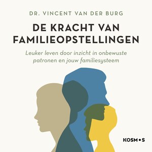 De kracht van familieopstellingen - luisterboek