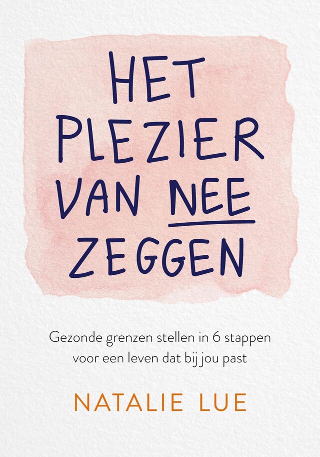 Het plezier van nee zeggen Bokomslag för Het plezier van nee zeggen
