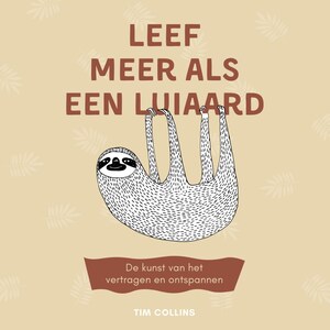 Leef meer als een luiaard - luisterboek