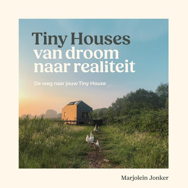Tiny Houses: van droom naar realiteit