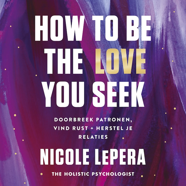 Book cover for How to be the love you seek