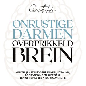 Onrustige darmen, overprikkeld brein - luisterboek