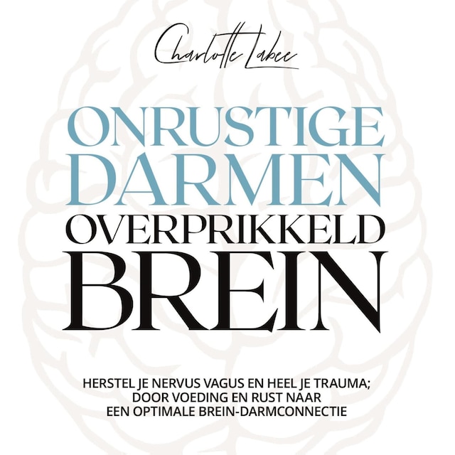 Book cover for Onrustige darmen, overprikkeld brein