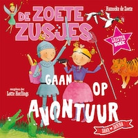De Zoete Zusjes gaan op avontuur