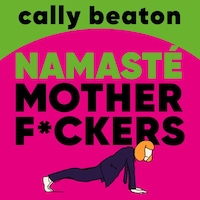 Namasté motherf*ckers