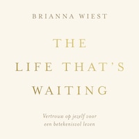 The Life That's Waiting