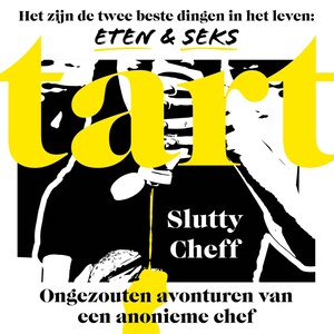Tart: Ongezouten avonturen van een anonieme chef - luisterboek