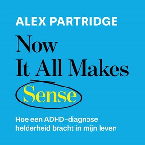 Now it all makes sense - luisterboek