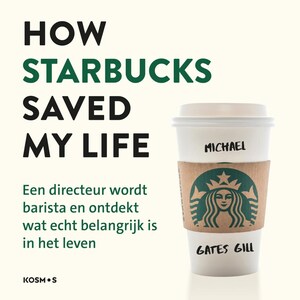 How Starbucks saved my life - Nederlandse editie - luisterboek