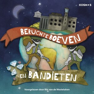 Beruchte boeven en bandieten - luisterboek