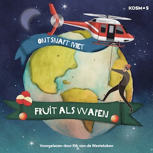 Ontsnapt met fruit als wapen - luisterboek
