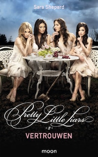 Pretty Little Liars dl 2 - Vertrouwen