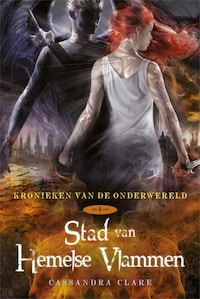 Kronieken van de Onderwereld: Deel 6 Stad van Hemelse Vlammen