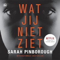 Wat jij niet ziet