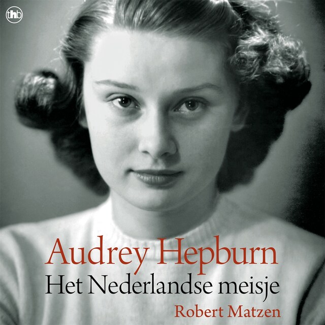 Book cover for Audrey Hepburn - Het Nederlandse meisje
