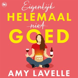 Eigenlijk helemaal niet goed - luisterboek