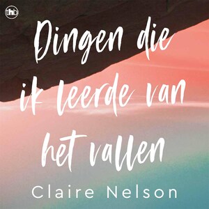 Dingen die ik leerde van het vallen - luisterboek