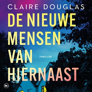 De nieuwe mensen van hiernaast - luisterboek