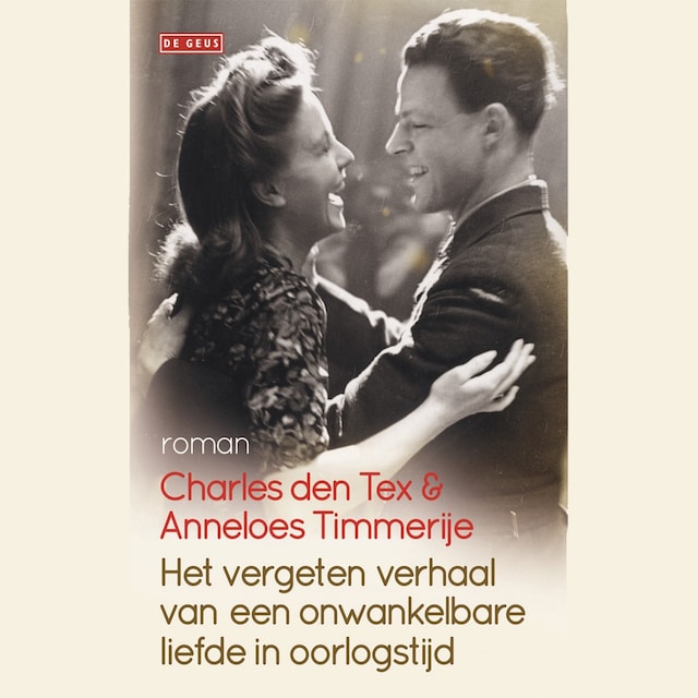 Copertina del libro per Het vergeten verhaal van een onwankelbare liefde in oorlogstijd