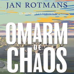 Omarm de chaos - luisterboek