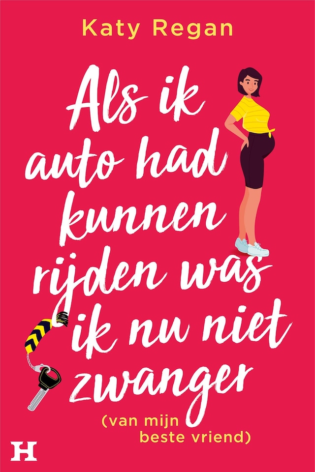 Copertina del libro per Als ik auto had kunnen rijden was ik nu niet zwanger (van mijn beste vriend)