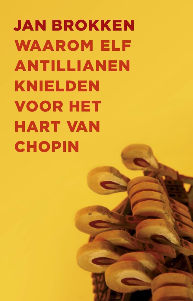 Boekomslag van Waarom elf Antillianen knielden voor het hart van Chopin