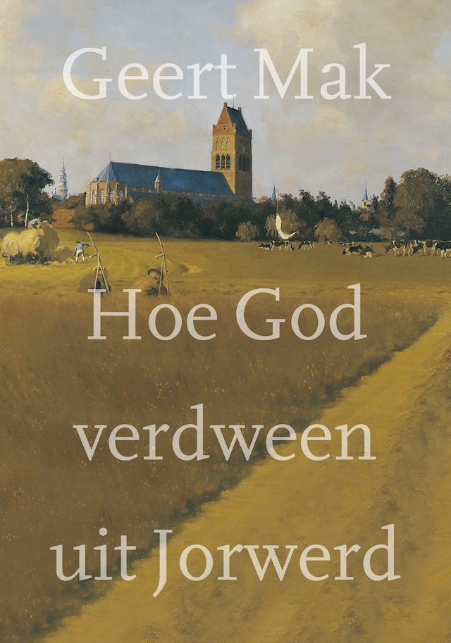 Book cover for Hoe God verdween uit Jorwerd