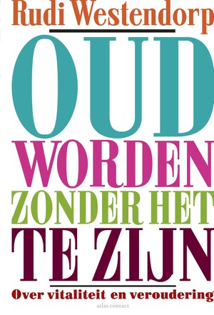 Oud worden zonder het te zijn - luisterboek