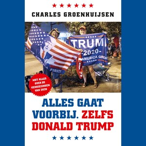 Alles gaat voorbij. Zelfs Donald Trump - luisterboek