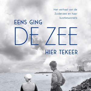 Eens ging de zee hier tekeer - luisterboek