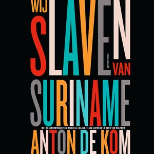 Wij slaven van Suriname - luisterboek