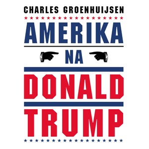 Amerika na Donald Trump - luisterboek