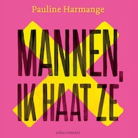 Mannen, ik haat ze