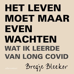 Het leven moet maar even wachten - luisterboek