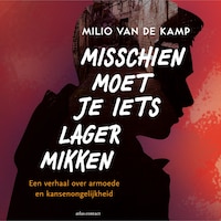 Misschien moet je iets lager mikken