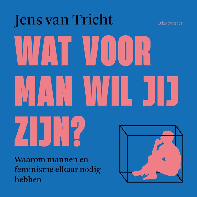 Copertina del libro per Wat voor man wil jij zijn?