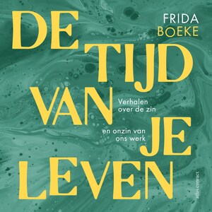 De tijd van je leven - luisterboek