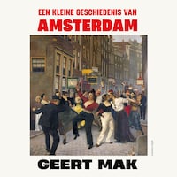 Een kleine geschiedenis van Amsterdam