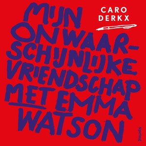 Mijn onwaarschijnlijke vriendschap met Emma Watson - luisterboek