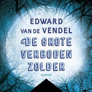 De grote verboden zolder - luisterboek