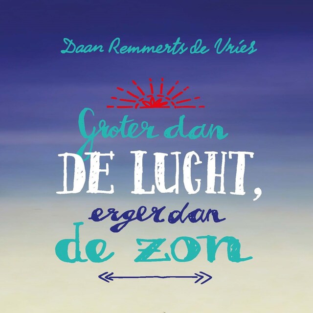 Book cover for Groter dan de lucht, erger dan de zon