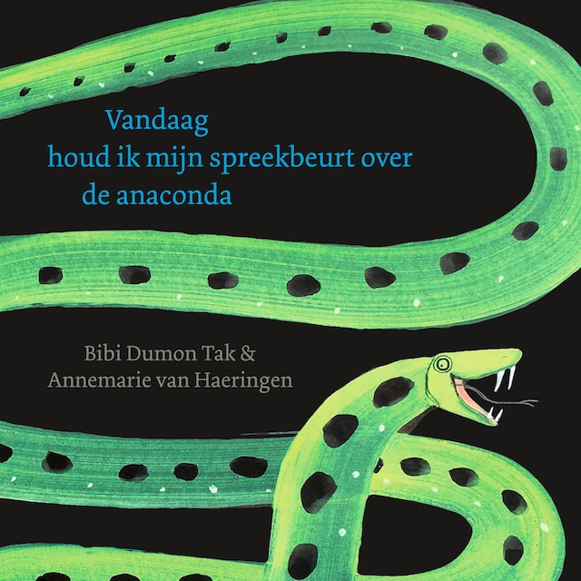 Bokomslag för Vandaag houd ik mijn spreekbeurt over de anaconda