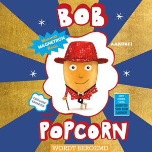 Bob Popcorn wordt beroemd - luisterboek