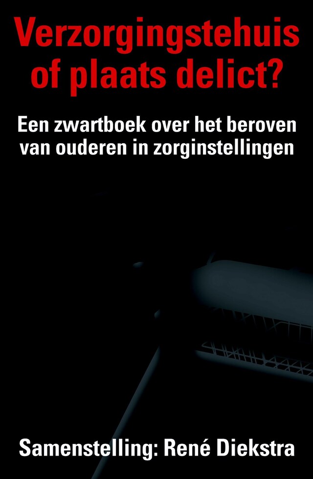 Book cover for Verzorgingstehuis of plaats delict?